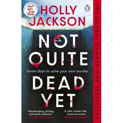 Not Quite Dead Yet - Holly Jackson