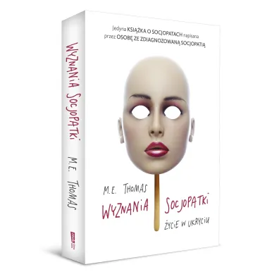 Wyznania socjopatki. �ycie w ukryciu