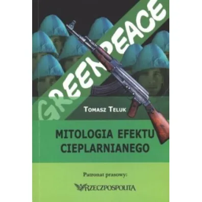 Mitologia efektu cieplarnianego - Tomasz Teluk