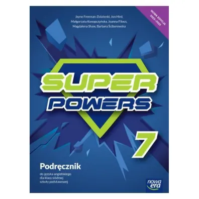 Super Powers 7 NEON. Podr�cznik do j�zyka angielskiego dla klasy si�dmej szko�y podstawowej - Jon Hird, Aleksandra Dziewicka, Kevin Hadley