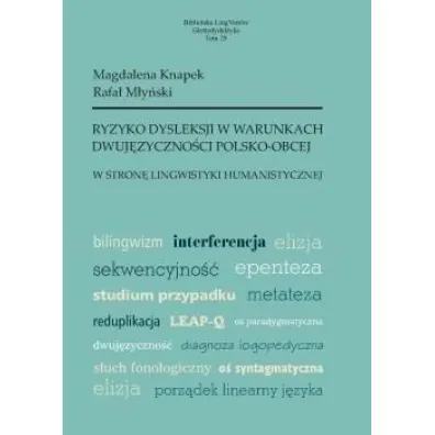 Ryzyko dysleksji w warunkach dwuj�zyczno�ci.. - Magdalena  Knapek, Rafa�  M�y�ski