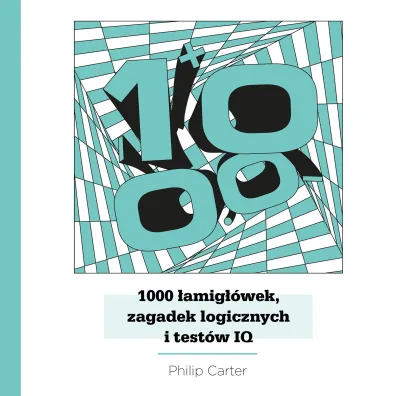 1000 �amig��wek, zagadek logicznych i test�w IQ