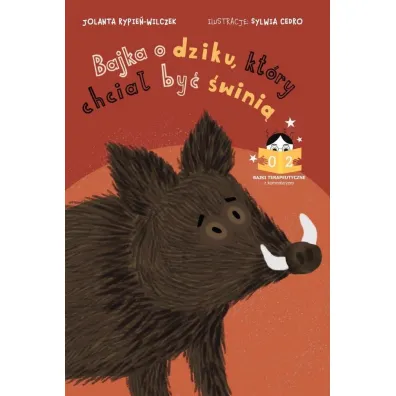 Bajka o dziku, kt�ry chcia� by� �wini� - Jolanta  Rypie�-Wilczek