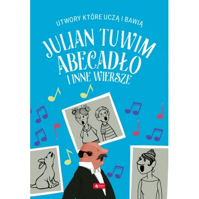 Abecad�o i inne wiersze. Utwory, kt�re ucz� i bawi� - Julian Tuwim