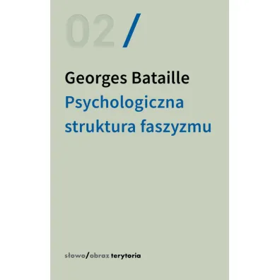 Psychologiczna struktura faszyzmu - Bataille Georges