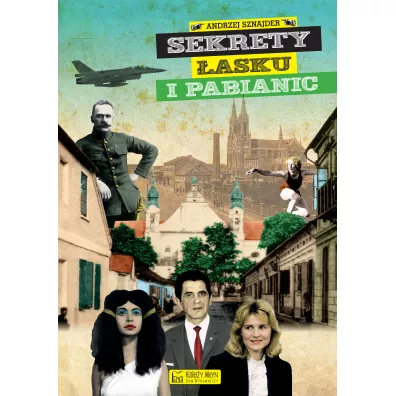 Sekrety �asku i Pabianic - Andrzej Sznajder
