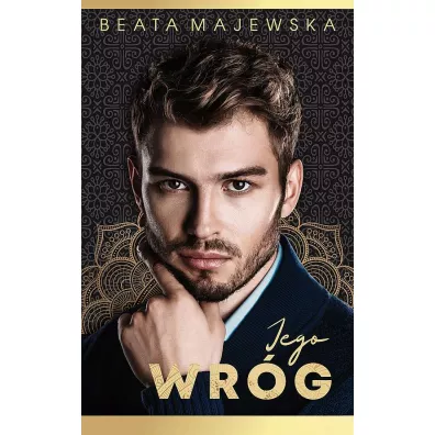 Jego wr�g. Seria arabska. Tom 3 - Beata Majewska