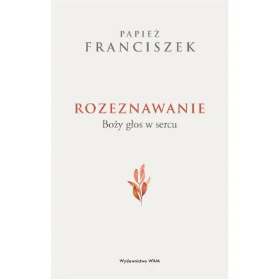 Rozeznawanie Bo�y g�os w sercu - Papie� Franciszek - Jorge Mario Bergoglio Si