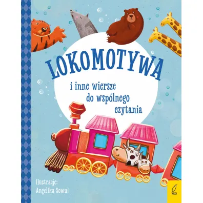 Lokomotywa i inne wiersze do wsp�lnego czytania - Aleksander Fredro, Julian Tuwim, Maria Konopnicka
