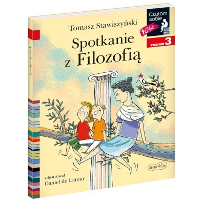Spotkanie z Filozofi�. Czytam sobie. Poziom 3