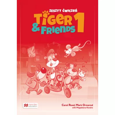 Tiger & Friends 1. Zeszyt �wicze� + kod - Magdalena Kondro, Mark Ormerod, Carol Read