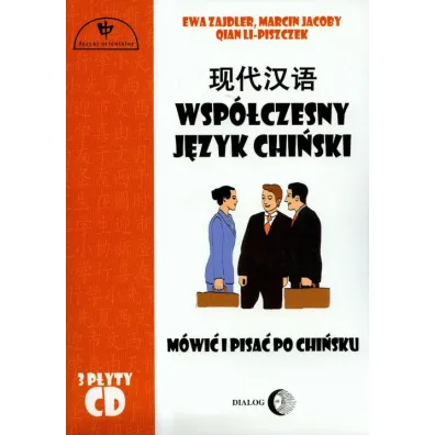 Wsp�czesny j�zyk chi�ski. Cz�� 1 - Ewa Zajdler, Li-Piszczek Qian, Marcin Jacoby