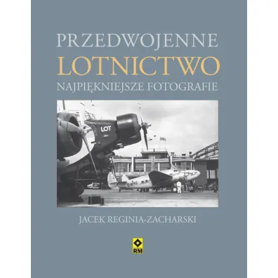 Przedwojenne lotnictwo najpi�kniejsze fotografie - Jacek Reginia-Zacharski