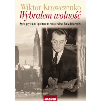 Wybra�em wolno�� - Wiktor Krawczenko