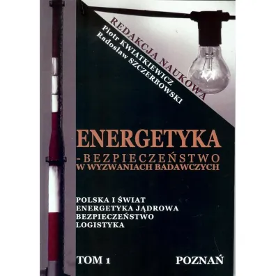 Energetyka - bezpiecze�stwo w wyzwaniach badawczych