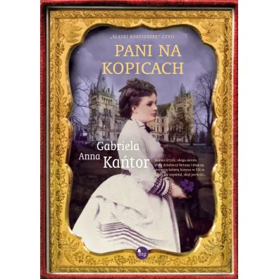 Pani na Kopicach - Gabriela Anna Ka�tor