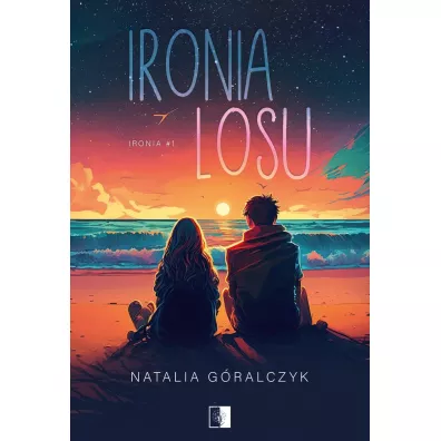Ironia losu. Ironia. Tom 1 - Natalia  G�ralczyk