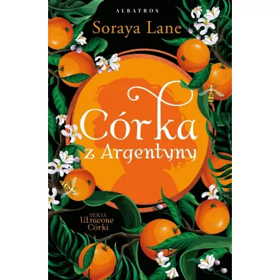 C�rka z Argentyny. Utracone c�rki. Tom 6 - Soraya Lane
