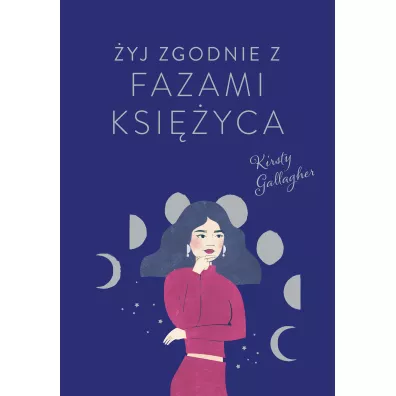 yj zgodnie z fazami Ksiyca - Kirsty Gallagher