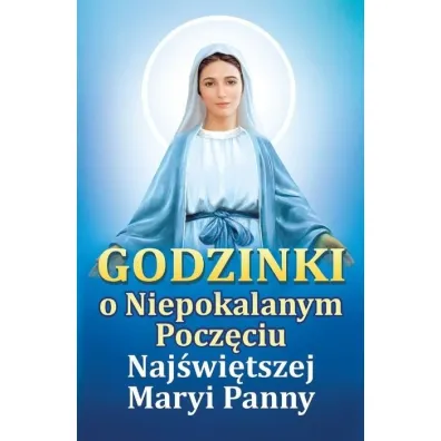 Godzinki o Niepokalanym Pocz�ciu Naj�wi�tszej Maryi Panny