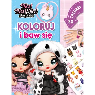 Na! Na! Na! Surprise. Koloruj i baw si�. 30 tatua�y - Monika Kiersnowska