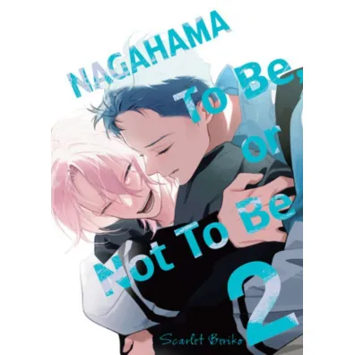 Nagahama. To Be, or Not To Be. Tom 2 - Scarlet  Beriko
