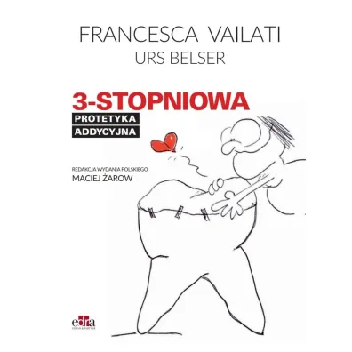 3 stopniowa protetyka addycyjna - Francesca Vailati