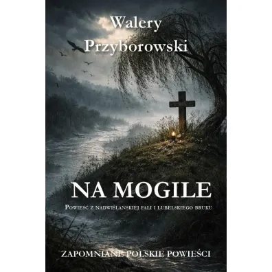 Na mogile - Walery Przyborowski