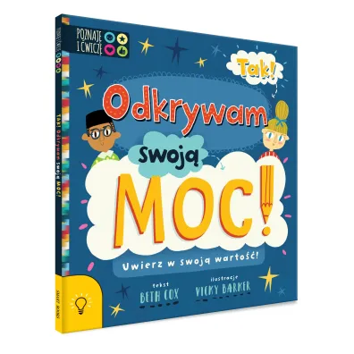 Tak odkrywam swoj� moc Uwierz w swoj� warto��
