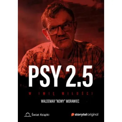 Psy 2.5 W imi� mi�o�ci. - Morawiec, Waldemar  34, Nowy 34