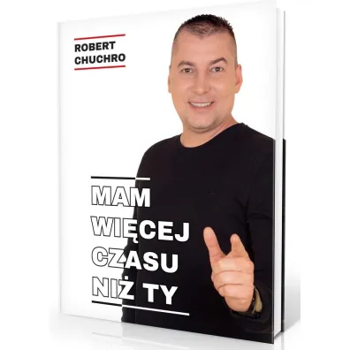Mam wi�cej czasu ni� ty - Robert  Chuchro