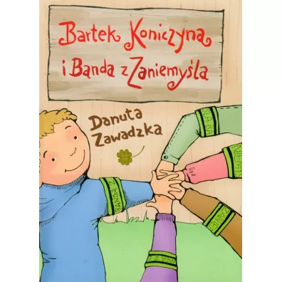 Bartek Koniczyna i Banda z Zaniemy�la - Danuta Zawadzka