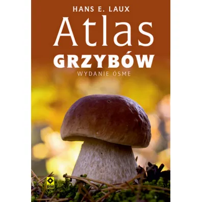 Atlas grzyb�w - Hans Laux