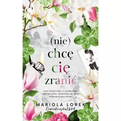 (Nie) chc� ci� zrani� - Mariola Lorek