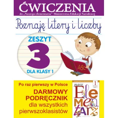 Poznaj� litery i liczby. Zeszyt 3 dla klasy 1. �wiczenia do `Naszego Elementarza` (MEN) - Anna Wi�niewska