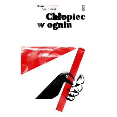 Ch�opiec w ogniu - Alan Sasinowski