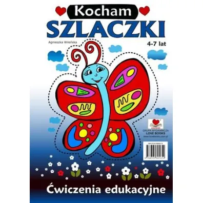 Kocham szlaczki. �wiczenia edukacyjne 4-7 lat - Agnieszka Wile�ska