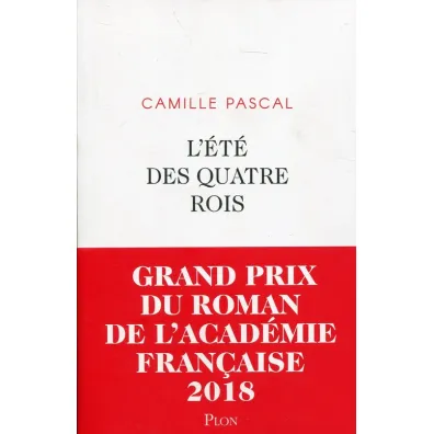 Ete des quatre rois - Camille  Pascal