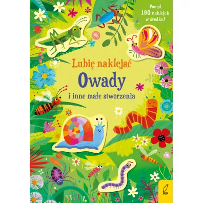 Lubi� nakleja�. Owady i inne ma�e stworzenia - Sam Smith