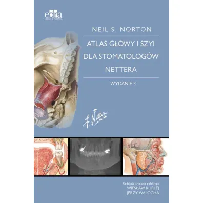 Atlas anatomii g�owy i szyi dla stomatolog�w Nettera - Neil Norton