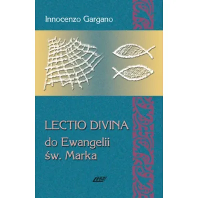 Lectio Divina do Ewangelii �w.Marka (3) - Innocenzo Gargano