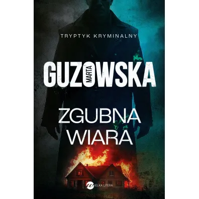 Zgubna wiara - Marta Guzowska
