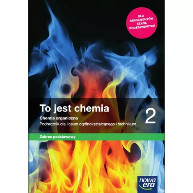 To jest chemia 2. Chemia organiczna. Podrcznik dla liceum oglnoksztaccego i technikum. Zakres podstawowy. Szkoa ponadpodstawowa - Aleksandra Mrzigod, Janusz Mrzigod, Romuald Hassa