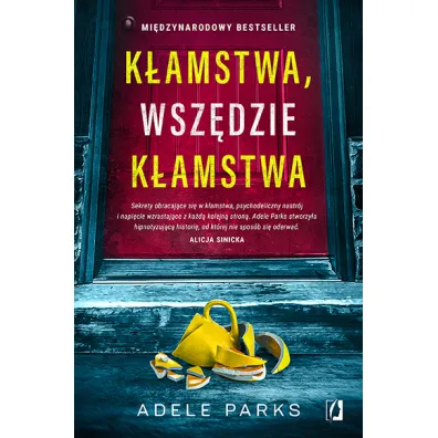 K�amstwa, wsz�dzie k�amstwa - Adele Parks