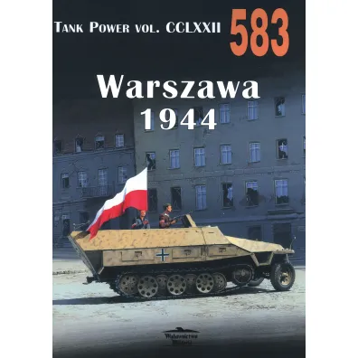 Tank Power Vol. CCLXXII Warszawa 1944 Nr 583 - Janusz Ledwoch