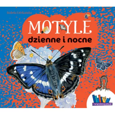 Motyle dzienne i nocne z przyrodniczej p�eczki - Izabela Dzieka�ska