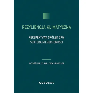 Rezyliencja klimatyczna - Ewa Siemi�ska, Katarzyna  Jelska