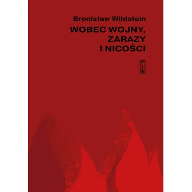 Wobec wojny zarazy i nico�ci - Bronis�aw Wildstein