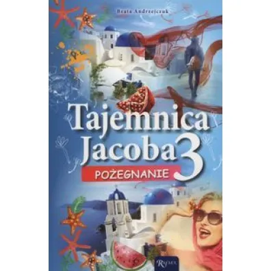 Pami�tnik Nastolatki. Tajemnica Jacoba 3. Po�egnanie - Beata Andrzejczuk