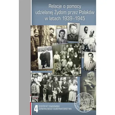 Relacje o pomocy udzielanej �ydom przez Polak�w w latach 1939-1945. Tom 4 - Sebastian Pi�tkowski